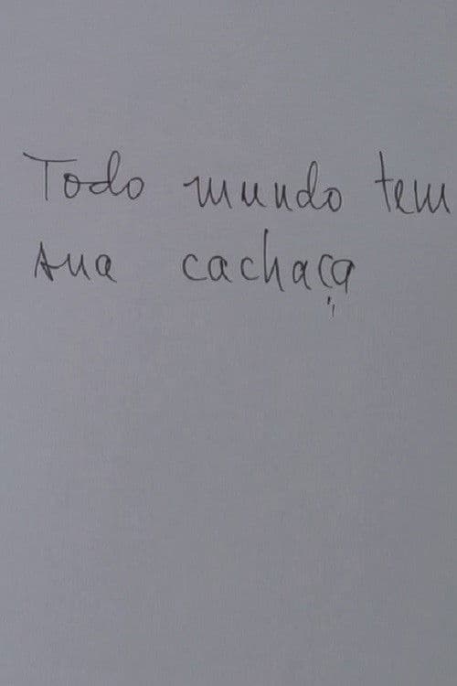 Todo Mundo Tem Sua Cachaçaのポスター