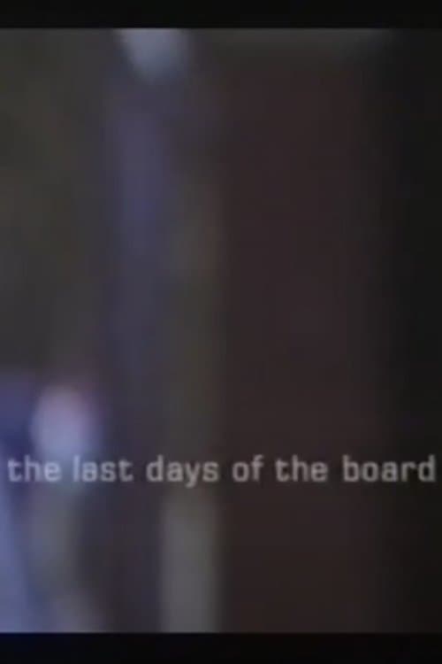 The Last Days of the Boardのポスター