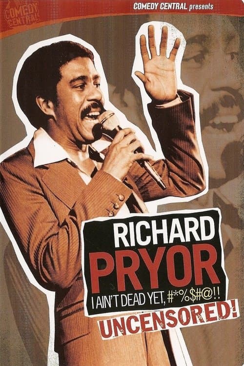 Richard Pryor: I Ain't Dead Yet, #*%$#@!!のポスター