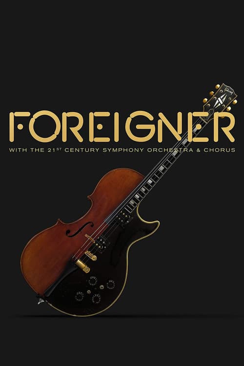 Foreigner with the 21st Century Symphony Orchestra and Chorusのポスター