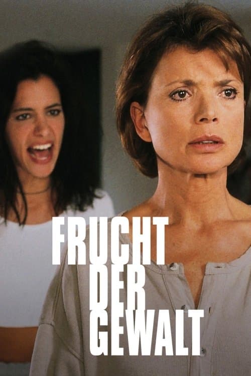 Frucht der Gewaltのポスター