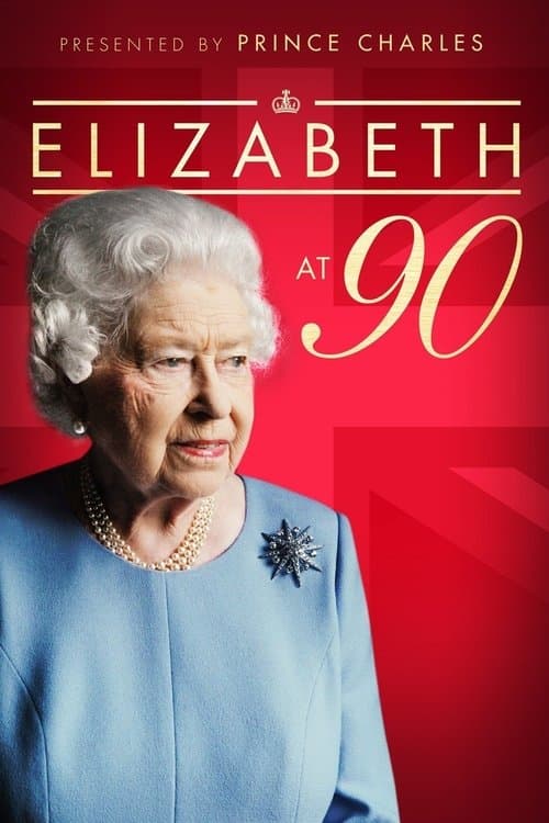 Elizabeth at 90: A Family Tributeのポスター