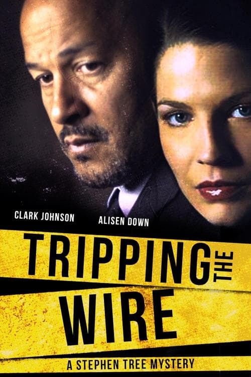 Tripping the Wire: A Stephen Tree Mysteryのポスター