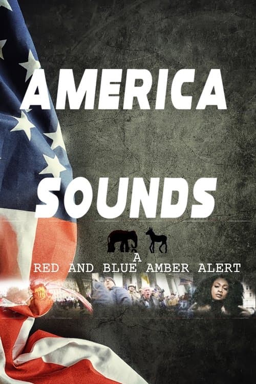 America Sounds: A Red and Blue Amber Alertのポスター