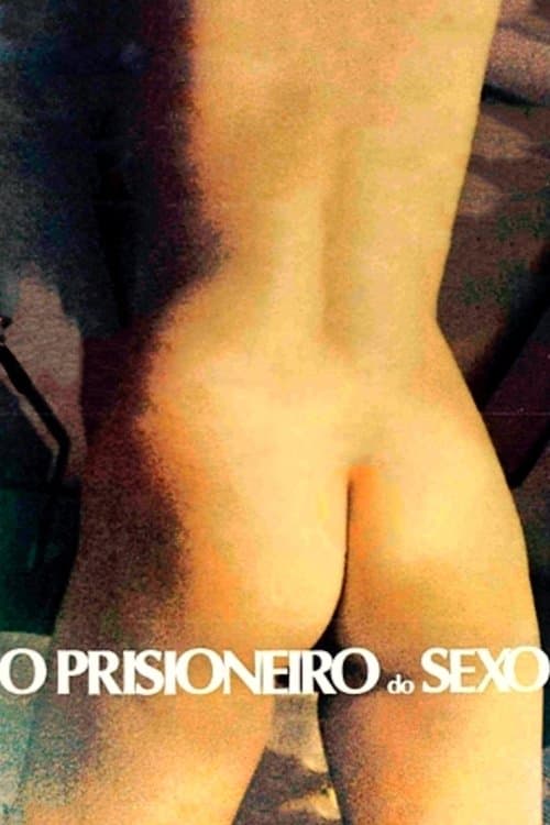 O Prisioneiro do Sexoのポスター