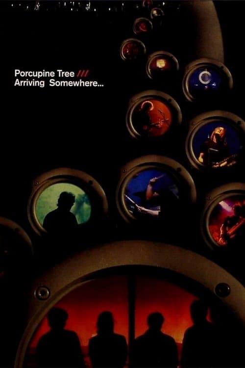 Porcupine Tree: Arriving Somewhere...のポスター