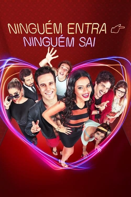 Ninguém Entra, Ninguém Saiのポスター