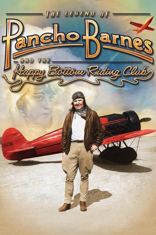The Legend of Pancho Barnes and the Happy Bottom Riding Clubのポスター