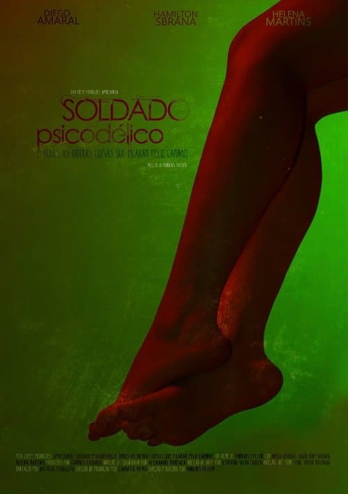 Soldado Psicodélico: E Todas As Outras Coisas Que Ficaram Pelo Caminhoのポスター