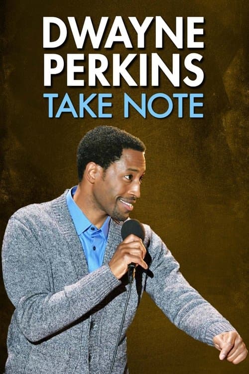 Dwayne Perkins: Take Noteのポスター