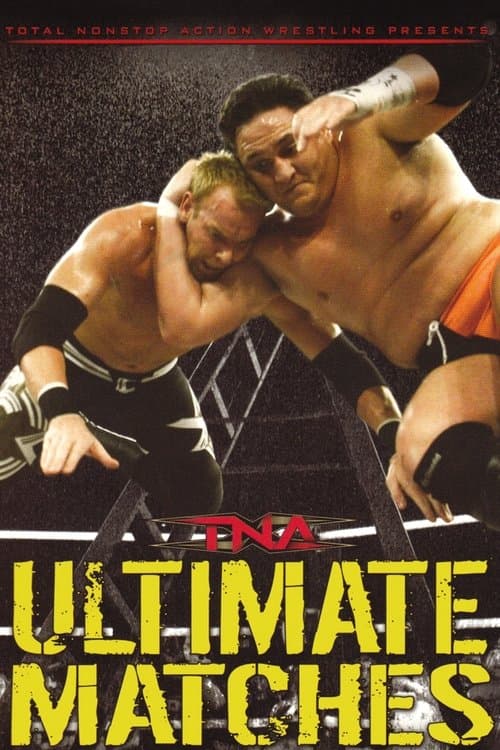TNA Wrestling: Ultimate Matchesのポスター
