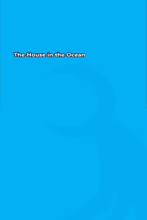 The House in the Oceanのポスター