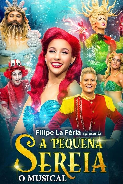 A Pequena Sereia - O Musicalのポスター