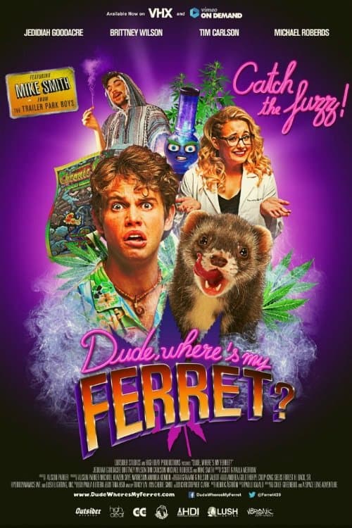 Dude, Where's My Ferret?のポスター