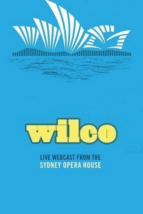 Wilco - Live at the Sydney Opera Houseのポスター