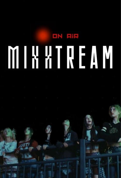 MIXXTREAMのポスター