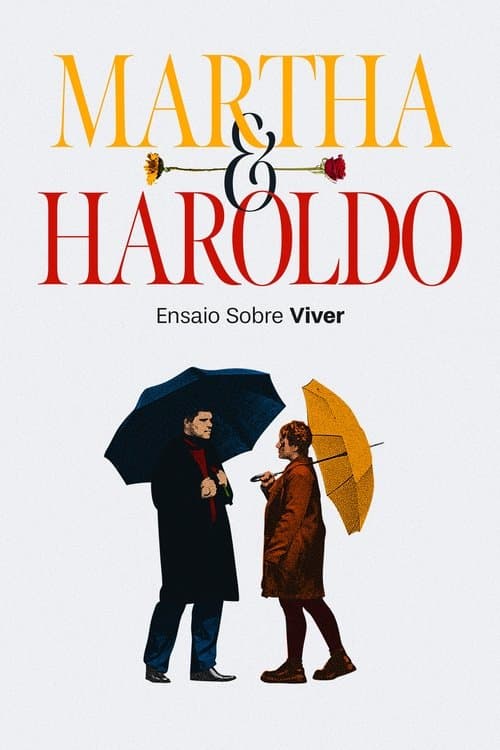 Martha e Haroldo: Ensaio Sobre Viverのポスター