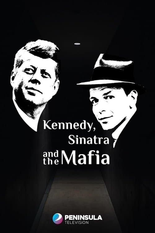 Kennedy, Sinatra and the Mafiaのポスター