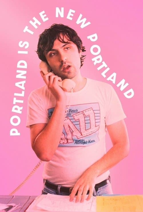 Portland Is the New Portlandのポスター