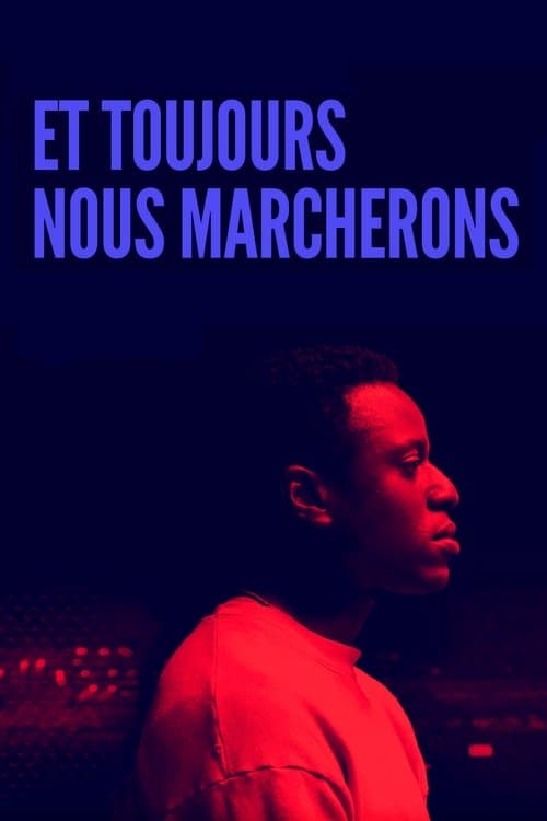 Et toujours nous marcheronsのポスター