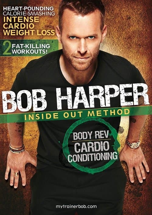 Bob Harper: Inside Out Method - Body Rev Cardio Conditioning Workout 1のポスター