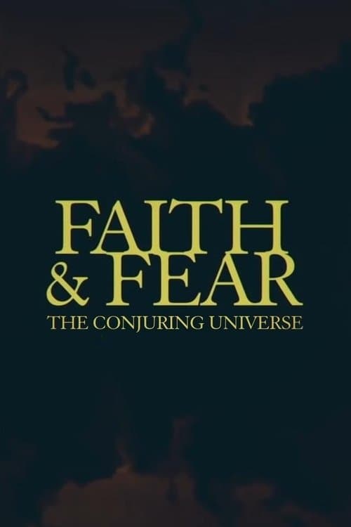 Faith & Fear: The Conjuring Universeのポスター