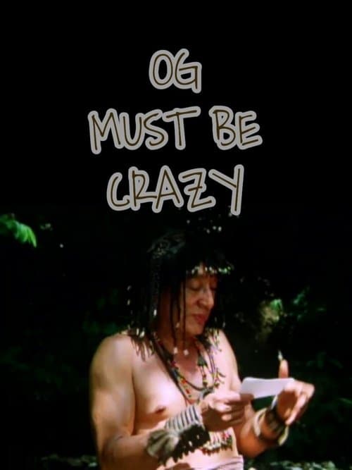 Og Must Be Crazyのポスター