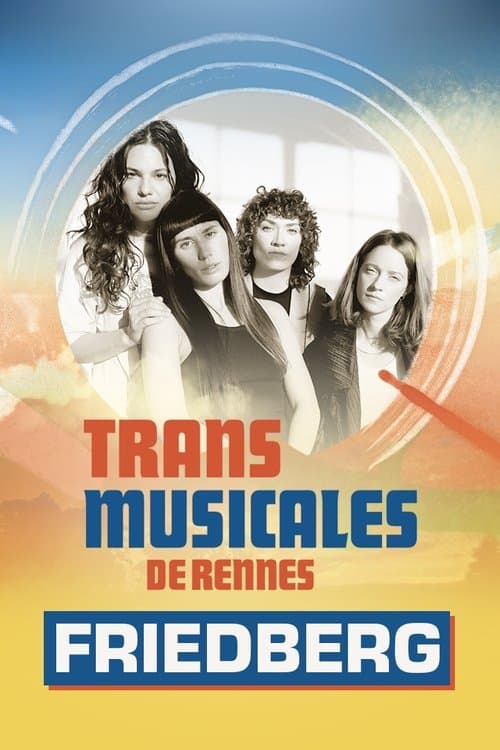 Friedberg en concert aux Trans Musicales de Rennes 2024のポスター