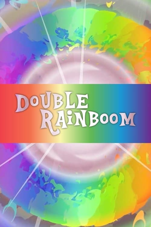 Double Rainboomのポスター