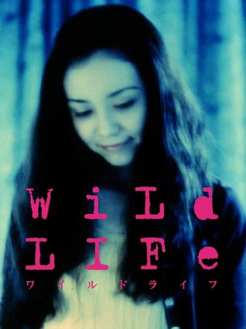 WiLd LIFeのポスター