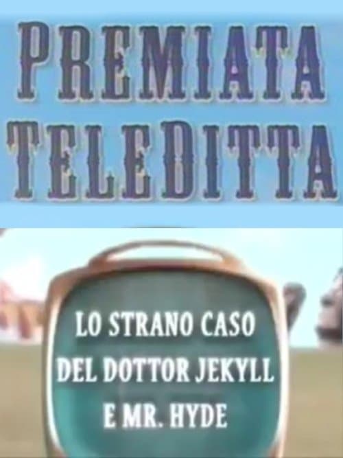 Premiata Teleditta - Lo strano caso del Dottor Jekyll e Mister Hydeのポスター