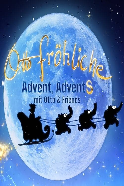 Otto Fröhliche - Advent, Advents mit Otto und Friendsのポスター