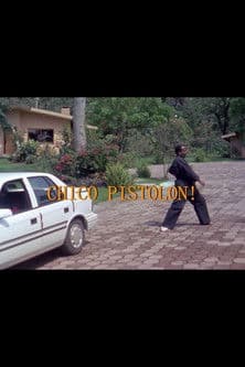 Chico pistolónのポスター