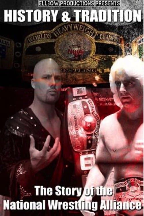 History & Tradition: The Story of The National Wrestling Allianceのポスター