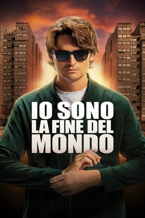 Io sono la fine del mondoのポスター