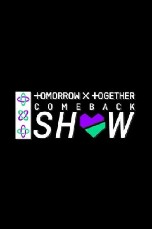 TOMORROW X TOGETHER 컴백쇼のポスター