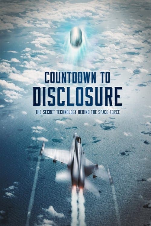 Countdown to Disclosure: The Secret Technology Behind the Space Forceのポスター