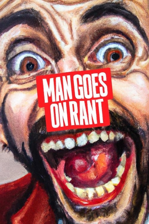 Man Goes On Rantのポスター