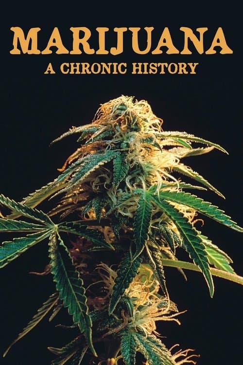 Marijuana: A Chronic Historyのポスター