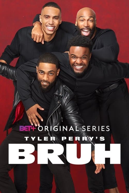Tyler Perry's Bruhのポスター