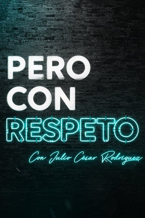 Pero con respetoのポスター