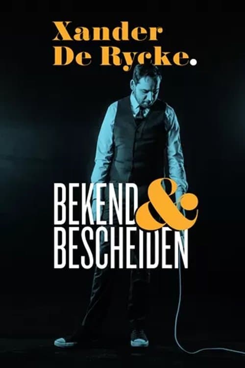 Xander De Rycke: Bekend & Bescheidenのポスター