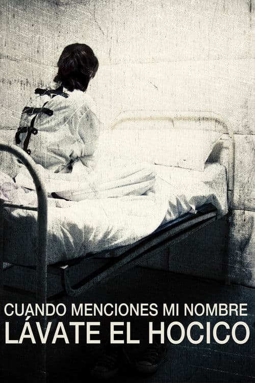 Cuando menciones mi nombre lávate el hocicoのポスター