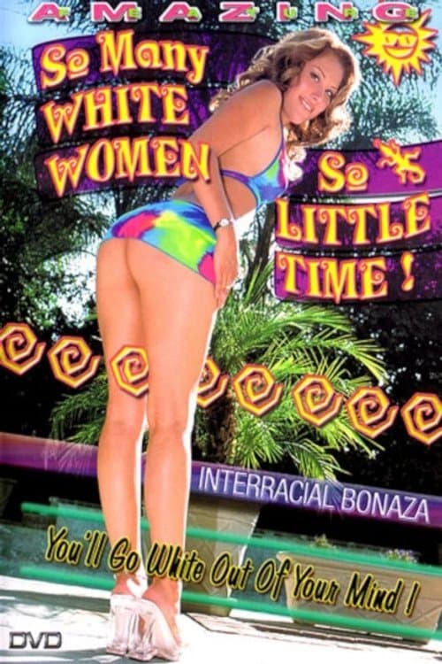 So Many White Women, So Little Timeのポスター