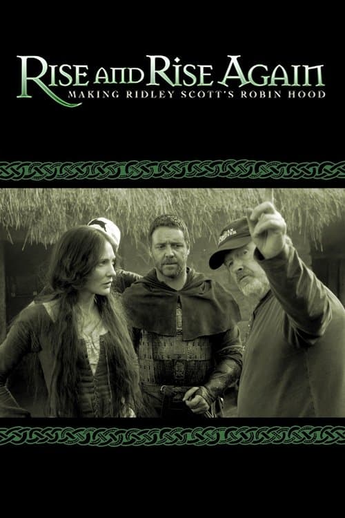 Rise and Rise Again: Making Ridley Scott's Robin Hoodのポスター