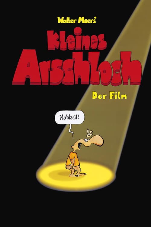 Kleines Arschloch - Der Filmのポスター