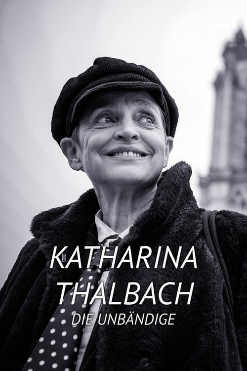Katharina Thalbach - Die Unbändigeのポスター