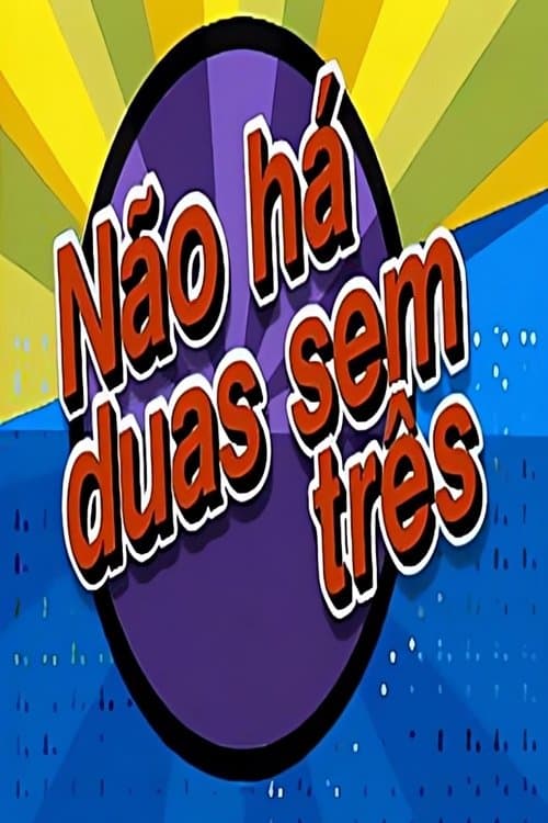 Não Há Duas Sem Trêsのポスター
