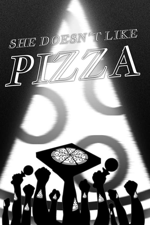 She Doesn't Like Pizzaのポスター