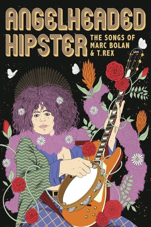 AngelHeaded Hipster: The Songs of Marc Bolan & T. Rexのポスター